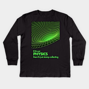 If It's Not Physics 2 Kids Long Sleeve T-Shirt